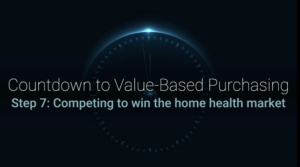 Step 7: Competing to win the home health market