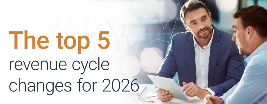The top 5 revenue cycle changes for 2026